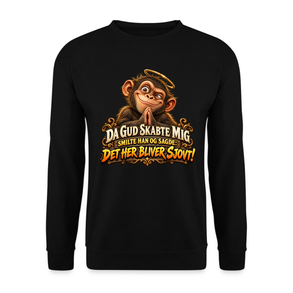 CityShirts - Sweatshirt - Da Gud skabte mig – Det her bliver sjovt! - CS004 - sort