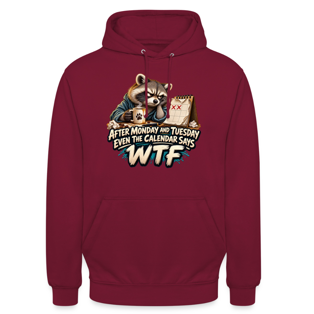 CityShirts - Hoodie - Even the calendar says WTF - CS014 - bordeaux