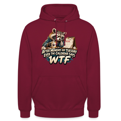 CityShirts - Hoodie - Even the calendar says WTF - CS014 - bordeaux