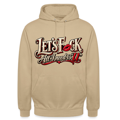 CityShirts - Hoodie - Let’s F CK – All I need is U - CS002 - beige
