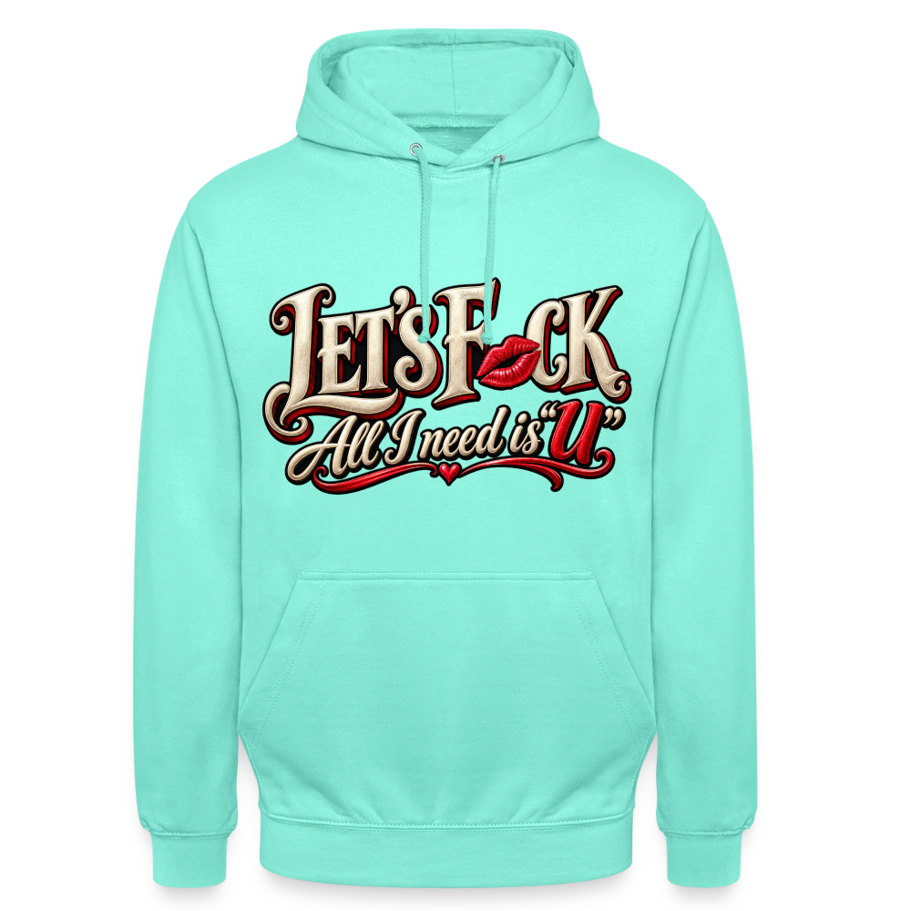 CityShirts - Hoodie - Let’s F CK – All I need is U - CS002 - mint