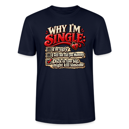 CityShirts - T-shirt - Why I’m Single - CS007 - marineblå