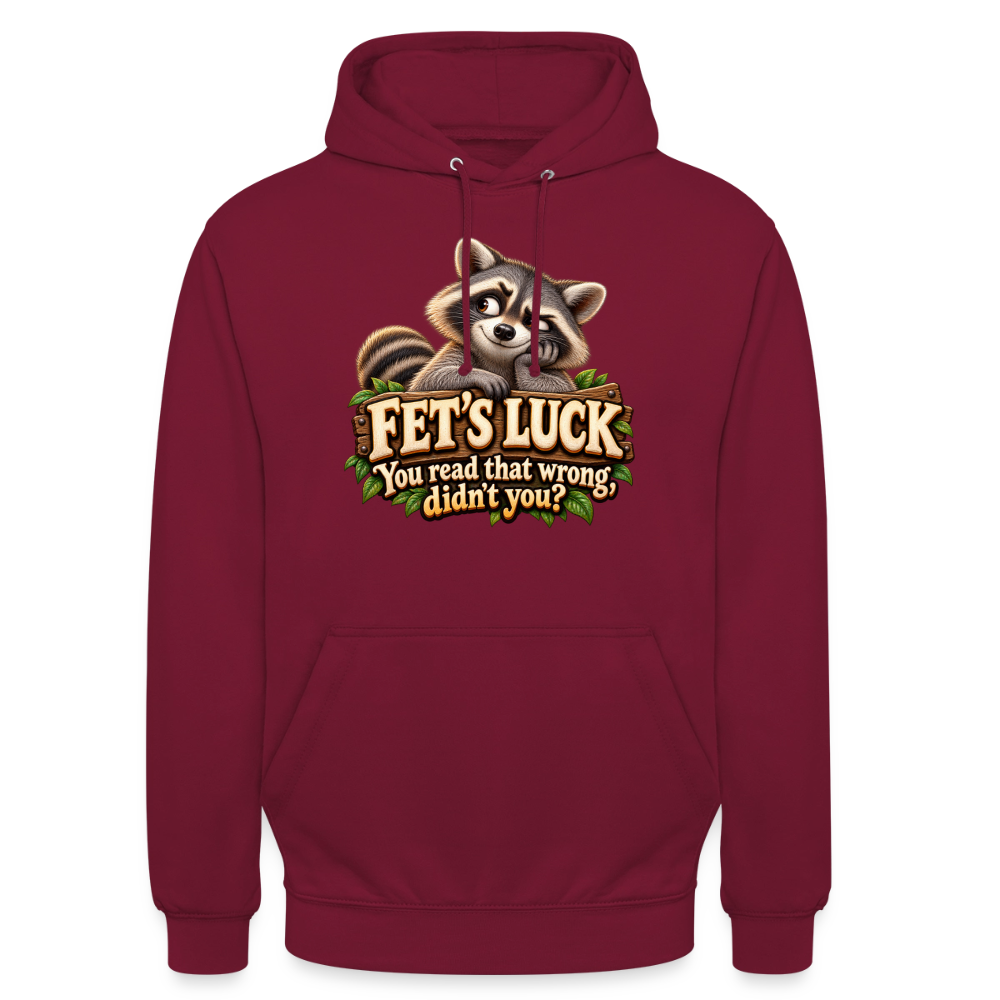 CityShirts - Hoodie - Fet’s Luck – You read that wrong, didn’t you? - CS003 - bordeaux