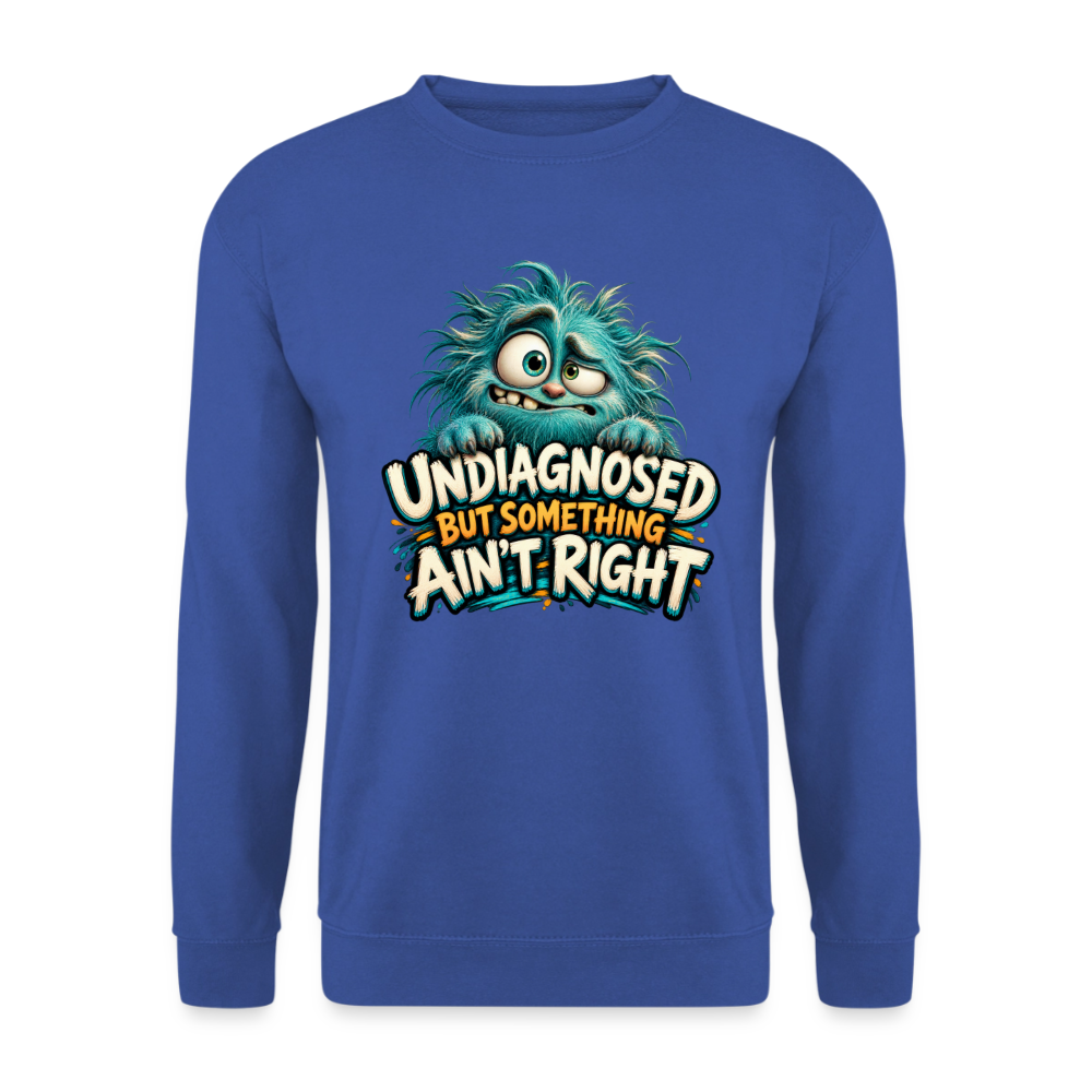 CityShirts - Sweatshirt - Undiagnosed – But something ain’t right - CS005 - kongeblå