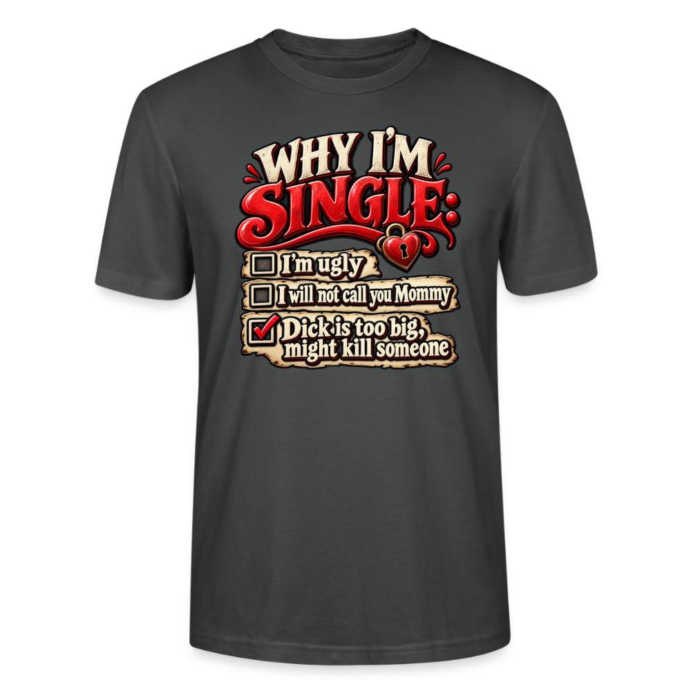 CityShirts - T-shirt - Why I’m Single - CS007 - charcoal