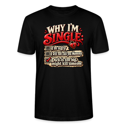 CityShirts - T-shirt - Why I’m Single - CS007 - sort