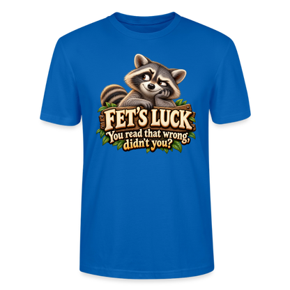 CityShirts - T-shirt - Fet’s Luck – You read that wrong, didn’t you? - CS003 - påfugleblå
