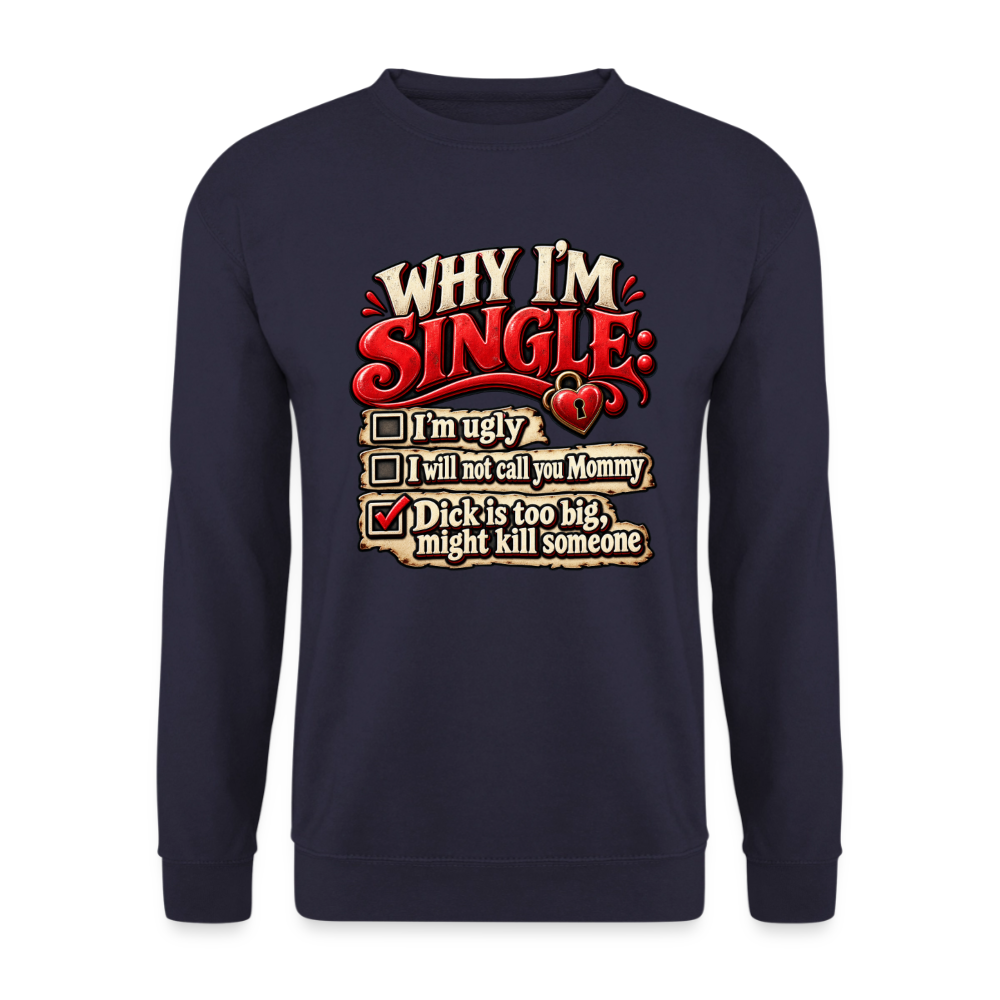 CityShirts - Sweatshirt - Why I’m Single - CS007 - marineblå