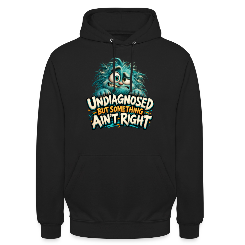 CityShirts - Hoodie - Undiagnosed – But something ain’t right - CS005 - sort