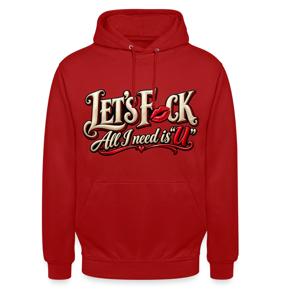 CityShirts - Hoodie - Let’s F CK – All I need is U - CS002 - rød
