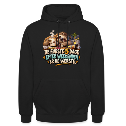 CityShirts - Hoodie - De første 5 dage efter weekenden er de værste - CS023 - sort