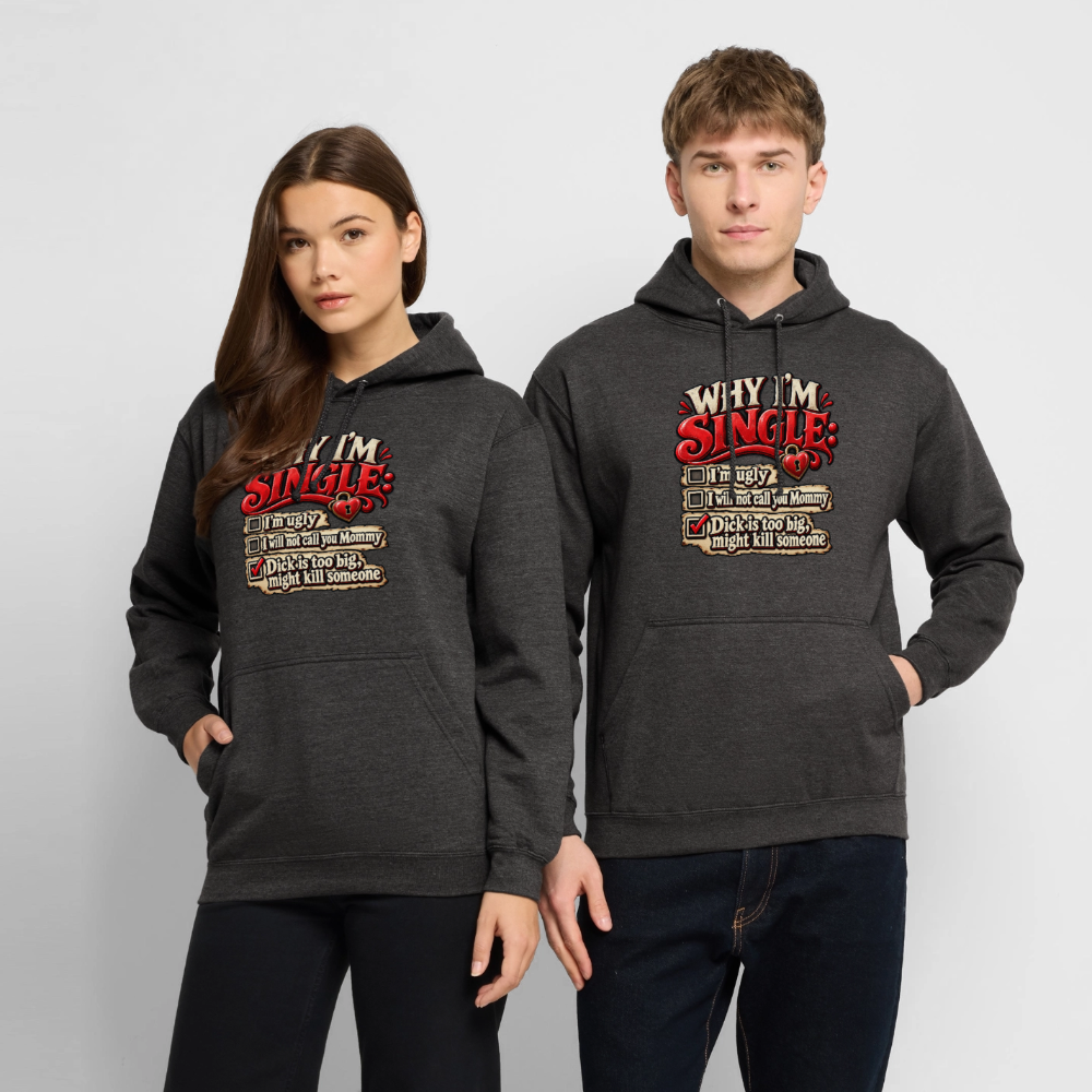 CityShirts - Hoodie - Why I’m Single - CS007 - charcoal