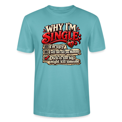 CityShirts - T-shirt - Why I’m Single - CS007 - pastelturkis