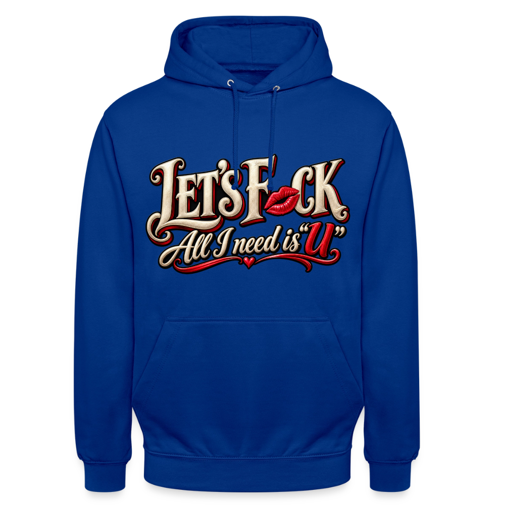 CityShirts - Hoodie - Let’s F CK – All I need is U - CS002 - kongeblå