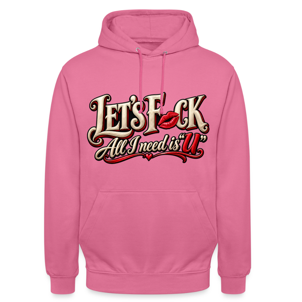 CityShirts - Hoodie - Let’s F CK – All I need is U - CS002 - pink
