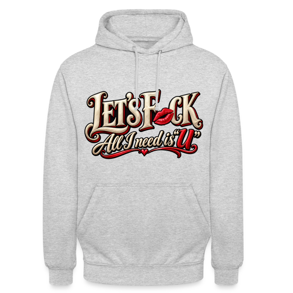 CityShirts - Hoodie - Let’s F CK – All I need is U - CS002 - lysegrå meleret