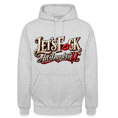 CityShirts - Hoodie - Let’s F CK – All I need is U - CS002 - lysegrå meleret