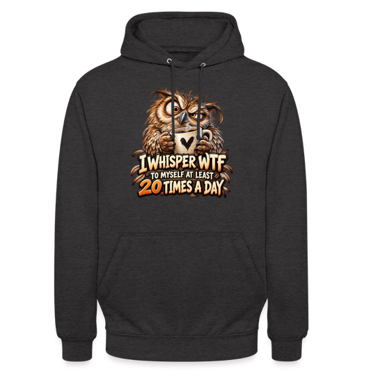 CityShirts - Hoodie - I whisper WTF to myself - CS011 - charcoal