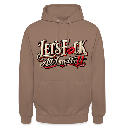 CityShirts - Hoodie - Let’s F CK – All I need is U - CS002 - mokka