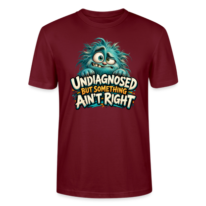 CityShirts - T-shirt - Undiagnosed – But something ain’t right - CS005 - burgunder-rød