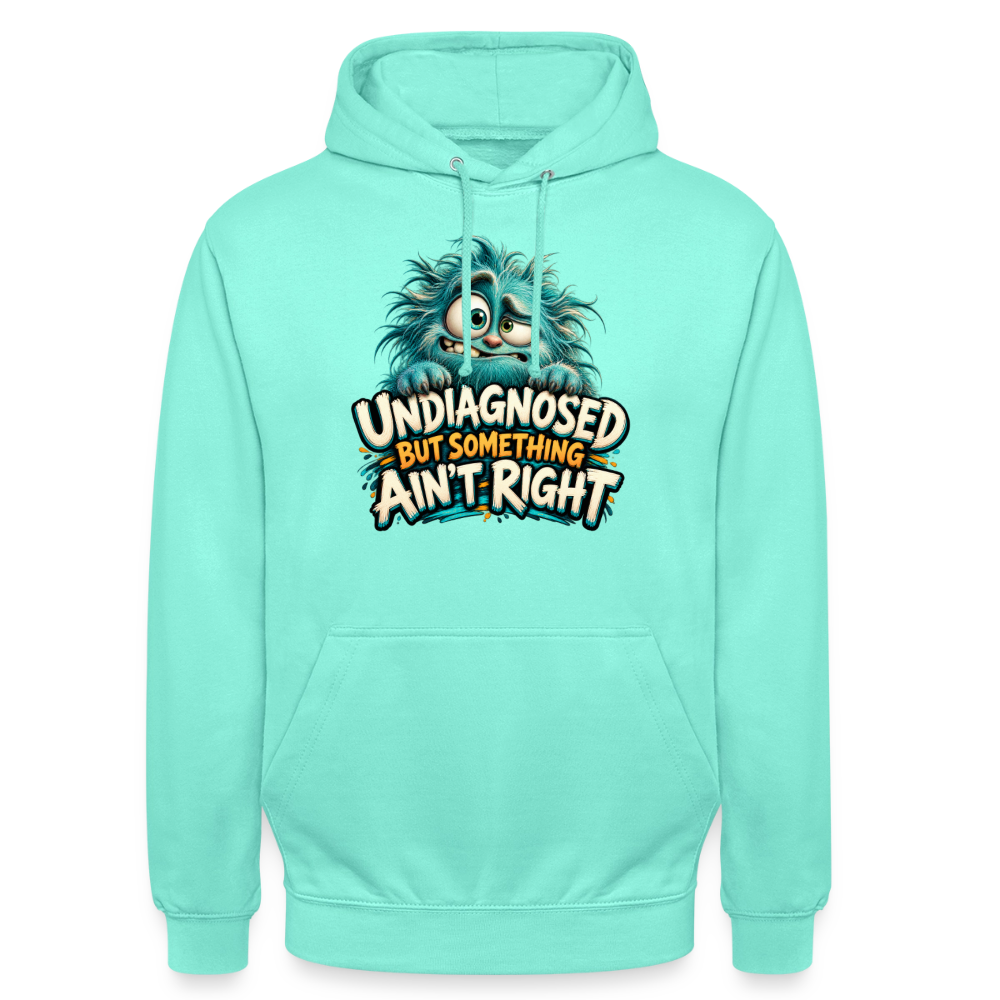 CityShirts - Hoodie - Undiagnosed – But something ain’t right - CS005 - mint