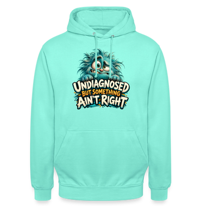 CityShirts - Hoodie - Undiagnosed – But something ain’t right - CS005 - mint