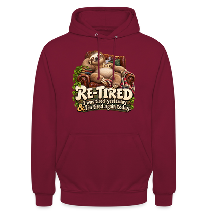 CityShirts - Hoodie - Re-tired – Tired again today - CS009 - bordeaux