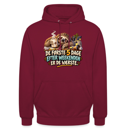 CityShirts - Hoodie - De første 5 dage efter weekenden er de værste - CS023 - bordeaux
