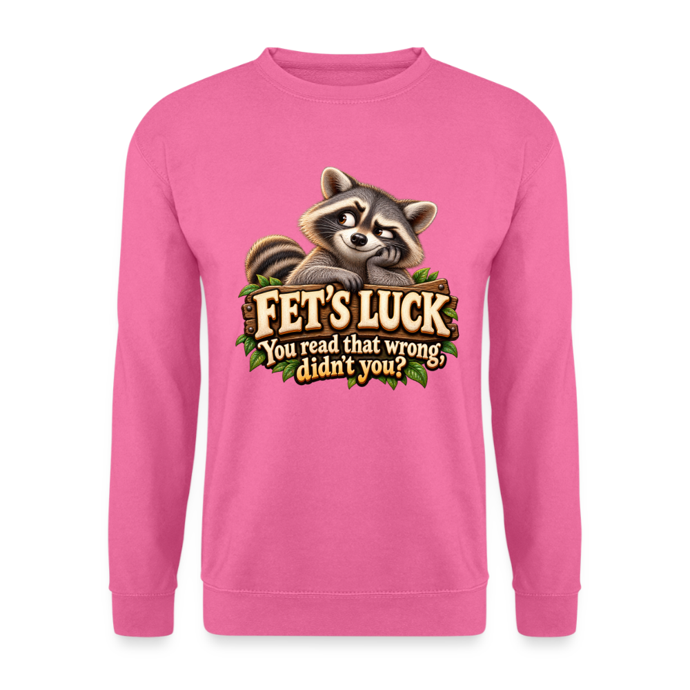 CityShirts - Sweatshirt - Fet’s Luck – You read that wrong, didn’t you? - CS003 - pink