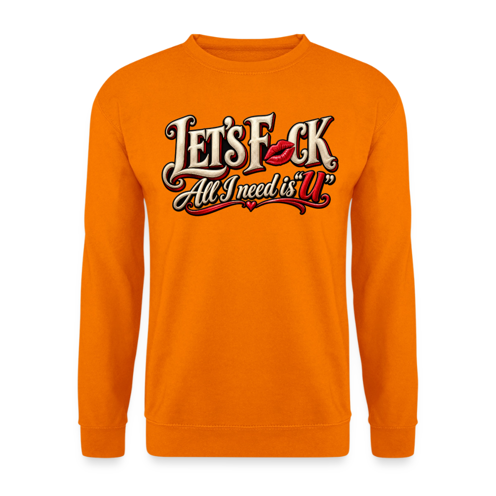 CityShirts - Sweatshirt - Let’s F CK – All I need is U - CS002 - orange
