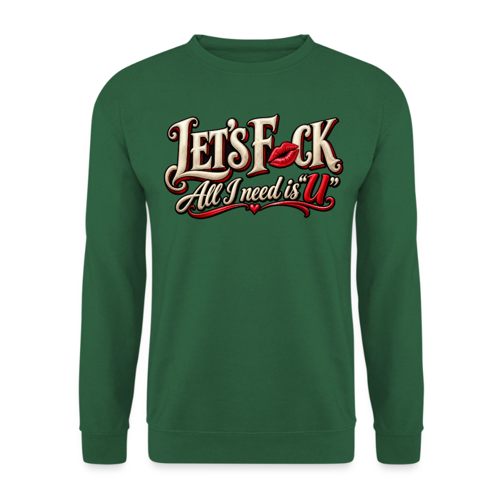 CityShirts - Sweatshirt - Let’s F CK – All I need is U - CS002 - grøn