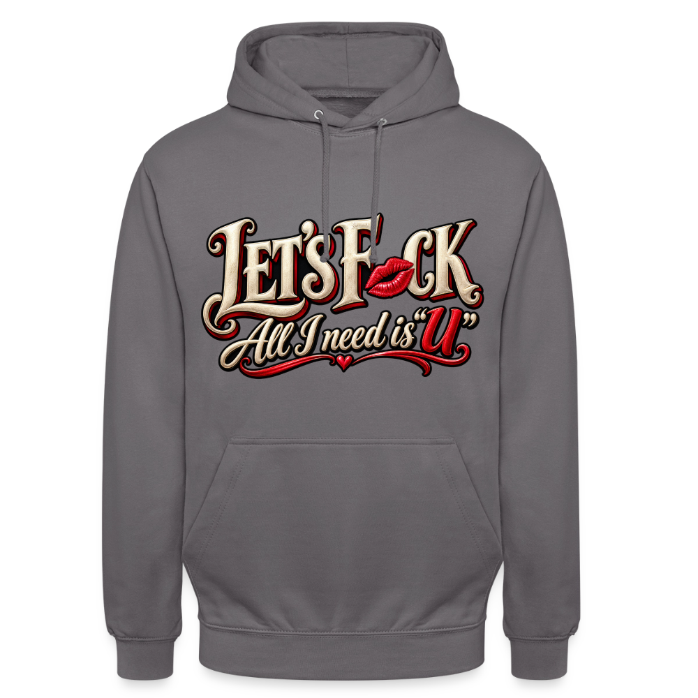 CityShirts - Hoodie - Let’s F CK – All I need is U - CS002 - mellemgrå