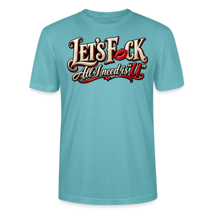 CityShirts - T-shirt - Let’s F CK – All I need is U - CS002 - pastelturkis
