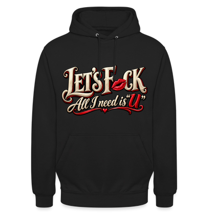 CityShirts - Hoodie - Let’s F CK – All I need is U - CS002 - sort