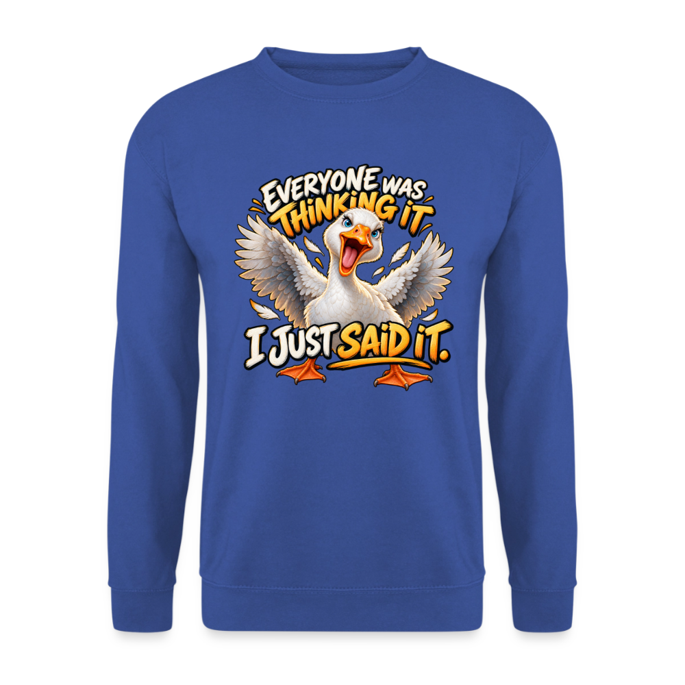 CityShirts - Sweatshirt - Everyone was thinking it – I just said it - CS012 - kongeblå