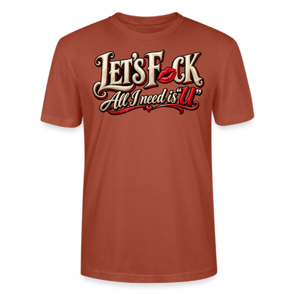 CityShirts - T-shirt - Let’s F CK – All I need is U - CS002 - terrakotta