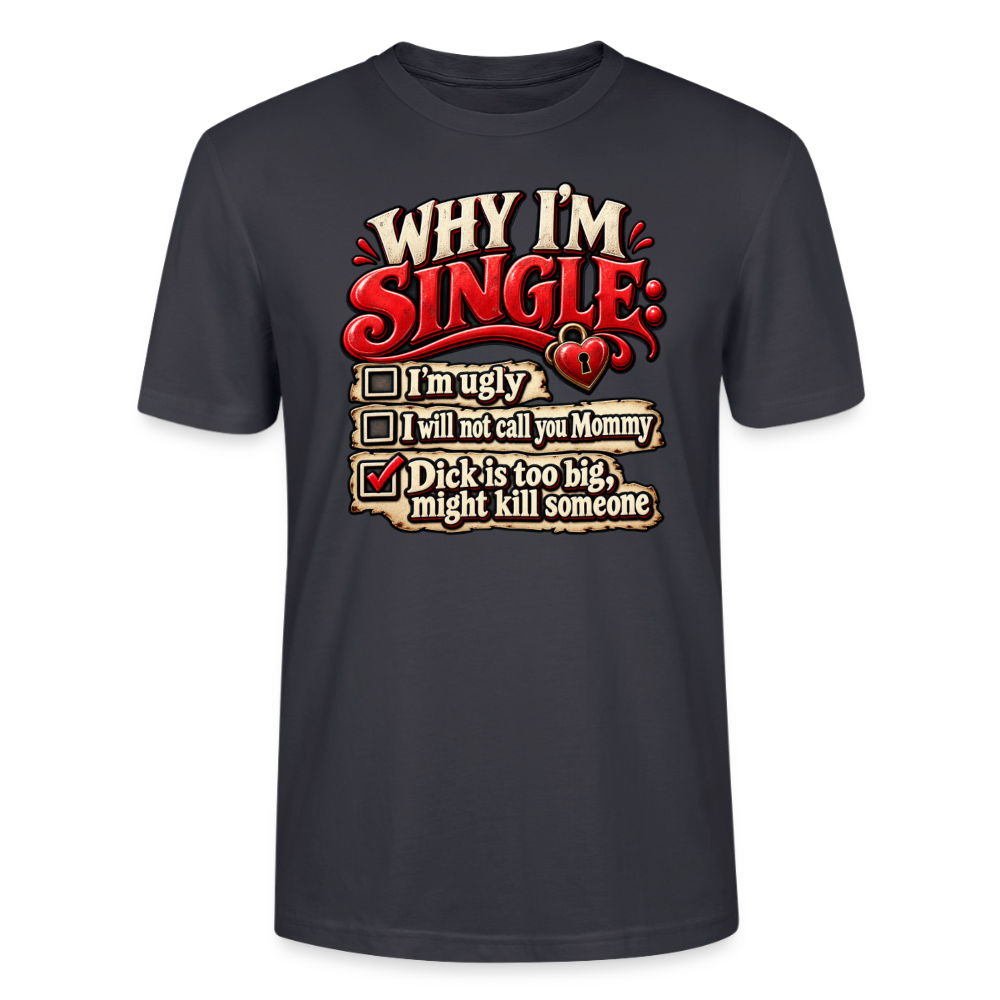 CityShirts - T-shirt - Why I’m Single - CS007 - mørk gråblå
