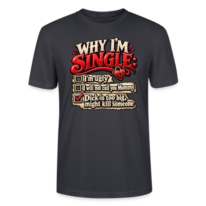 CityShirts - T-shirt - Why I’m Single - CS007 - mørk gråblå