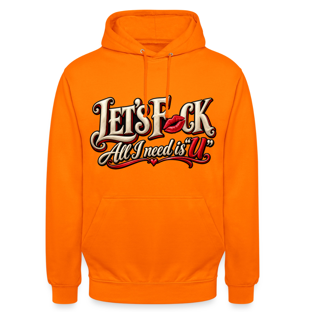 CityShirts - Hoodie - Let’s F CK – All I need is U - CS002 - orange