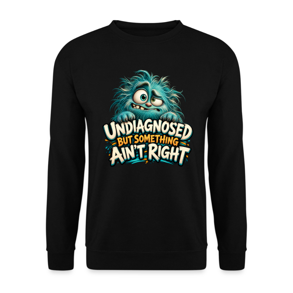 CityShirts - Sweatshirt - Undiagnosed – But something ain’t right - CS005 - sort