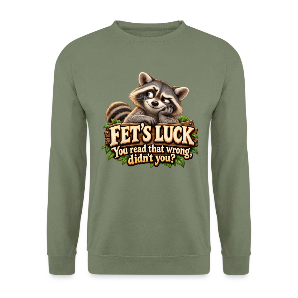 CityShirts - Sweatshirt - Fet’s Luck – You read that wrong, didn’t you? - CS003 - militærgrøn