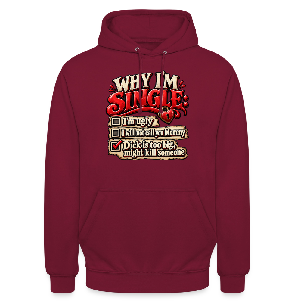 CityShirts - Hoodie - Why I’m Single - CS007 - bordeaux