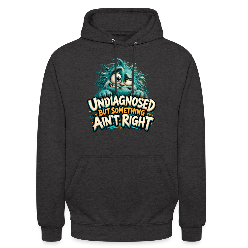 CityShirts - Hoodie - Undiagnosed – But something ain’t right - CS005 - charcoal