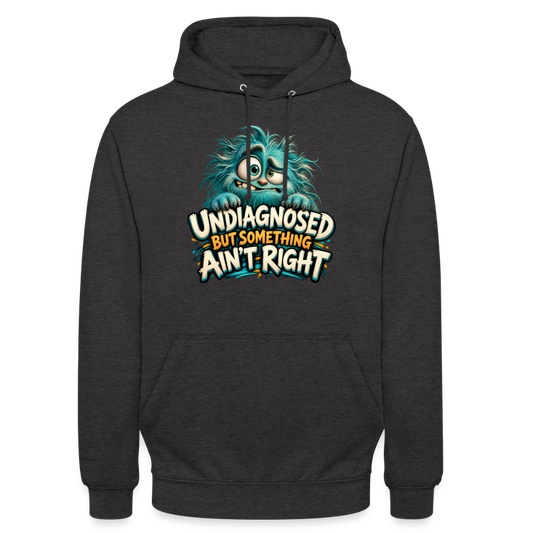 CityShirts - Hoodie - Undiagnosed – But something ain’t right - CS005 - charcoal