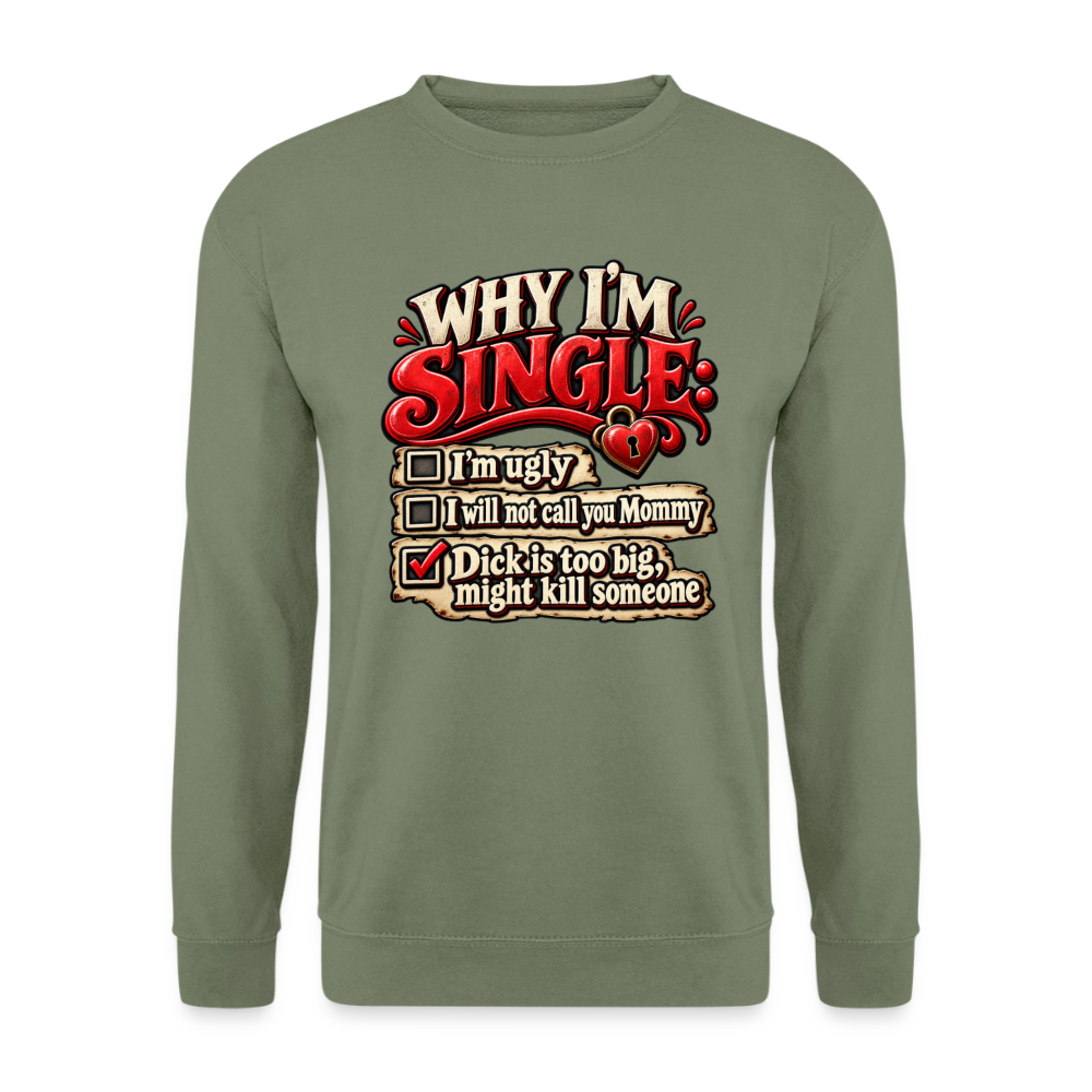 CityShirts - Sweatshirt - Why I’m Single - CS007 - militærgrøn