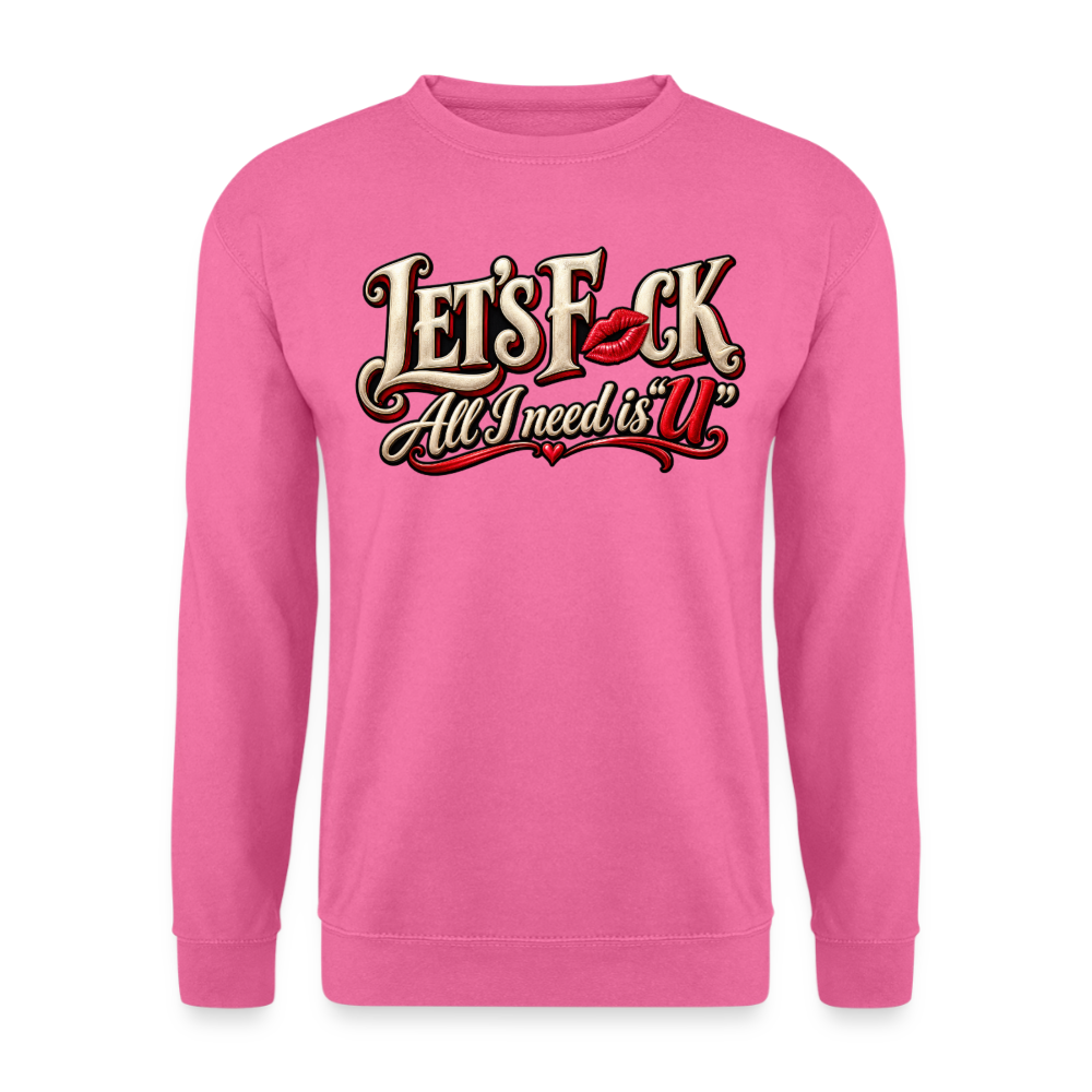 CityShirts - Sweatshirt - Let’s F CK – All I need is U - CS002 - pink