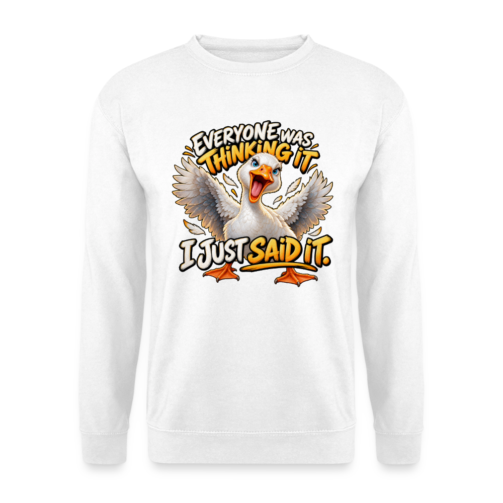 CityShirts - Sweatshirt - Everyone was thinking it – I just said it - CS012 - hvid