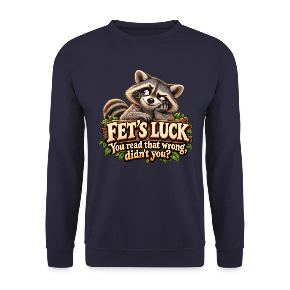 CityShirts - Sweatshirt - Fet’s Luck – You read that wrong, didn’t you? - CS003 - marineblå