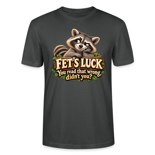 CityShirts - T-shirt - Fet’s Luck – You read that wrong, didn’t you? - CS003 - charcoal