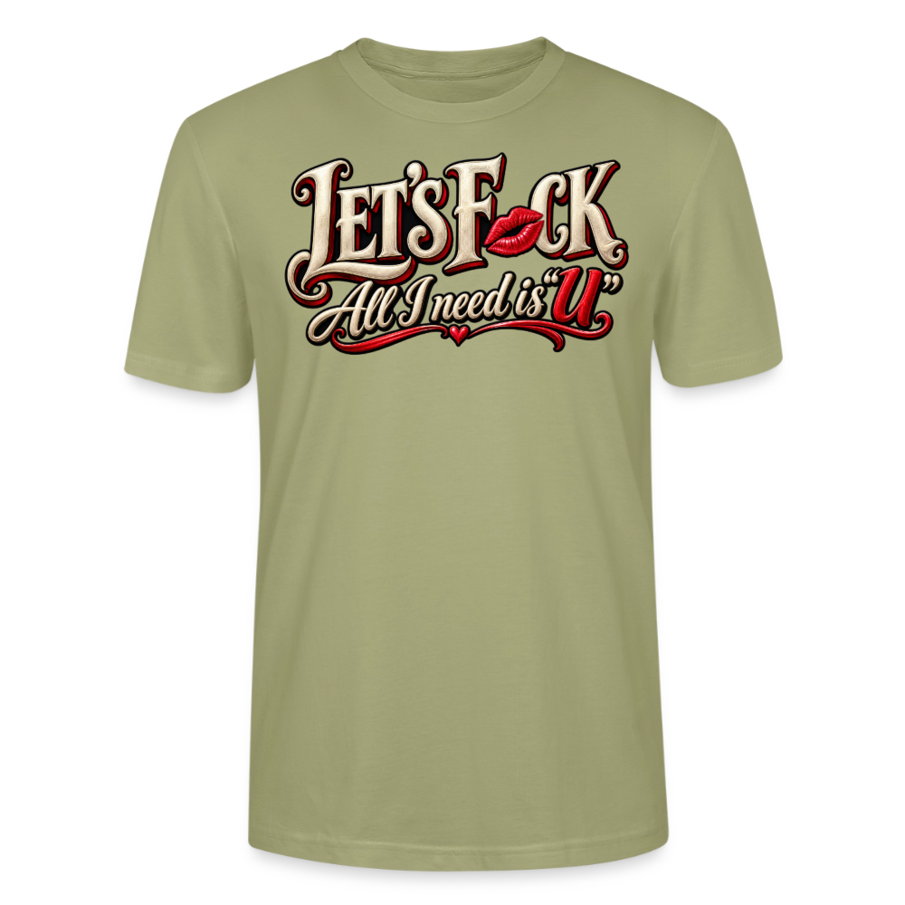 CityShirts - T-shirt - Let’s F CK – All I need is U - CS002 - grågrøn